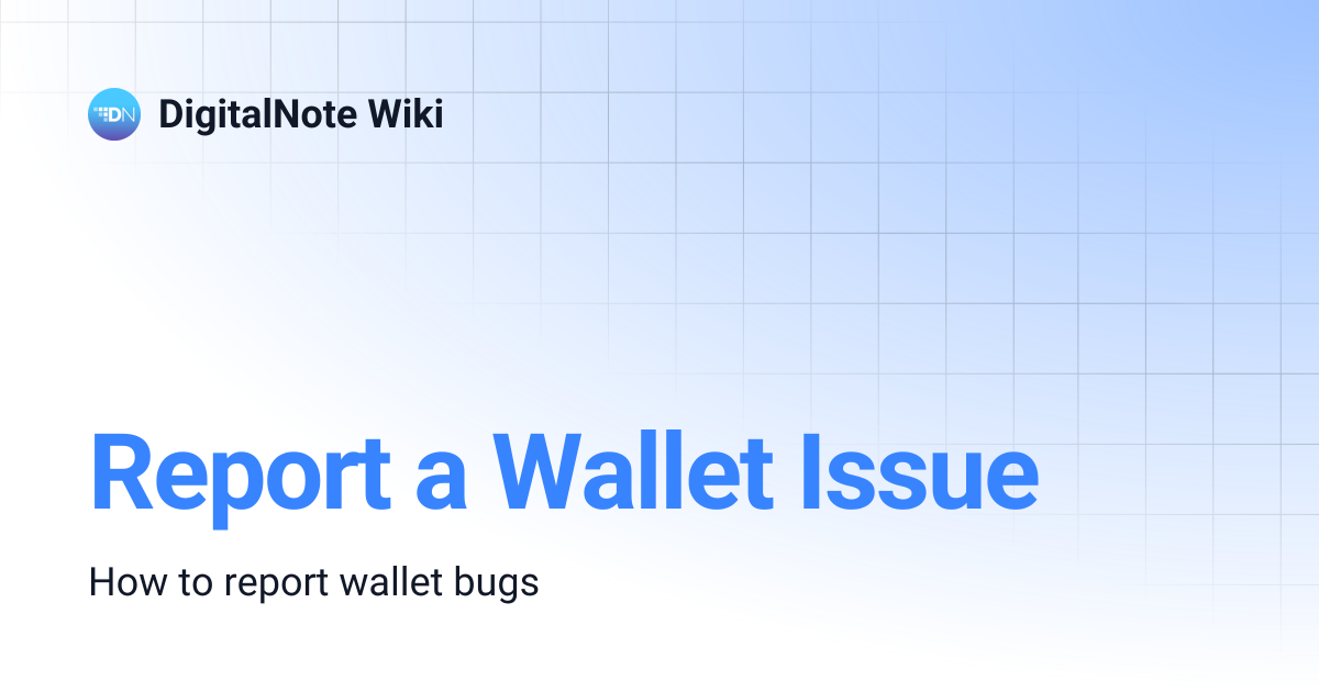 Report a Wallet Issue | DigitalNote Wiki